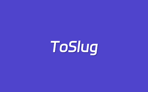 ToSlug 自动WordPress别名命名